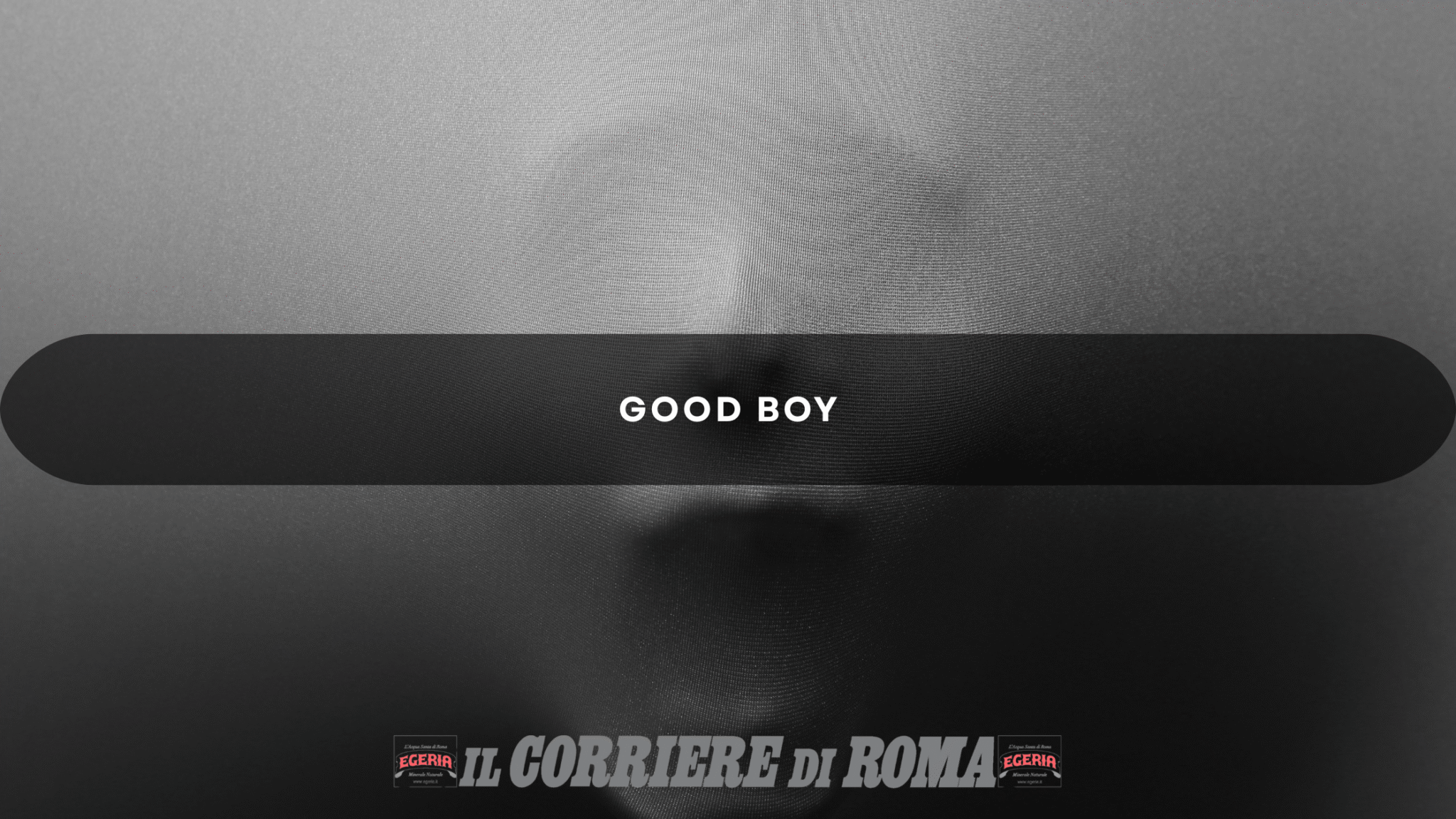 GOOD BOY - Il Corriere di Roma